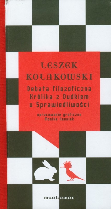 okładka Debata filozoficzna Królika z Dudkiem o Sprawiedliwości książka | Leszek Kołakowski