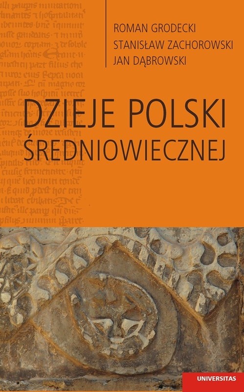 okładka Dzieje Polski średniowiecznej książka | Roman Grodecki, Stanisław Zachorowski, Jan Dąbrowski