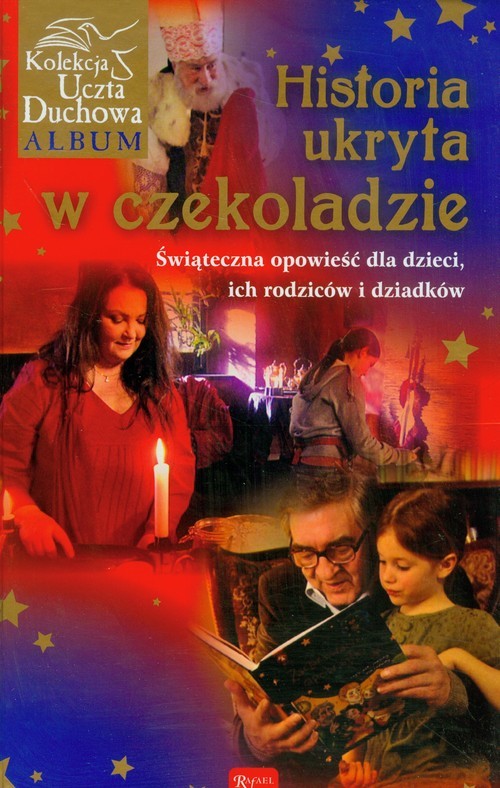 okładka Historia ukryta w czekoladzie z płytą DVD Świąteczna opowieść dla dzieci, ich rodziców i dziadkó książka | Beata Andrzejczuk