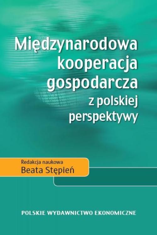 okładka Międzynarodowa kooperacja gospodarcza z polskiej perspektywy książka
