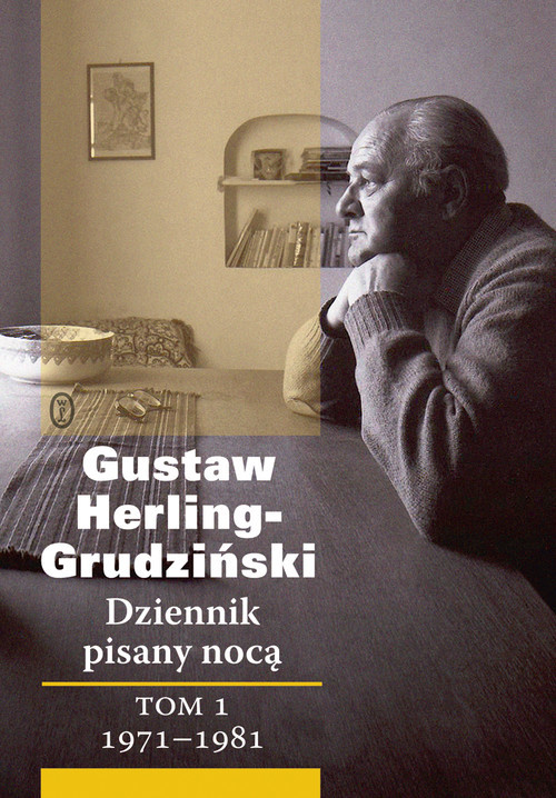 okładka Dziennik pisany nocą Tom 1 1971-1981 książka | Gustaw Herling-Grudziński
