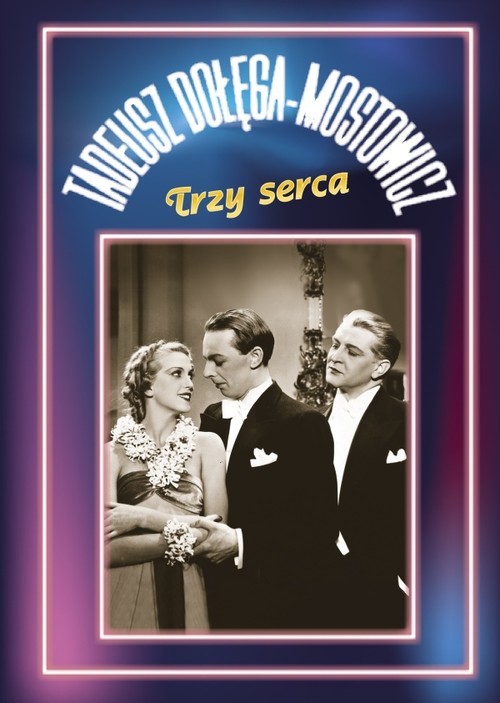 okładka Trzy serca książka | Tadeusz Dołęga-Mostowicz