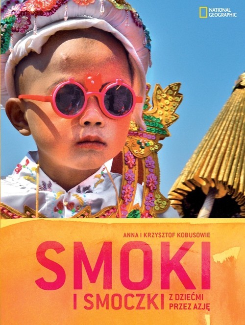 okładka Smoki i smoczki z dziećmi przez Azję książka | Krzysztof Kobus, Anna Kobus