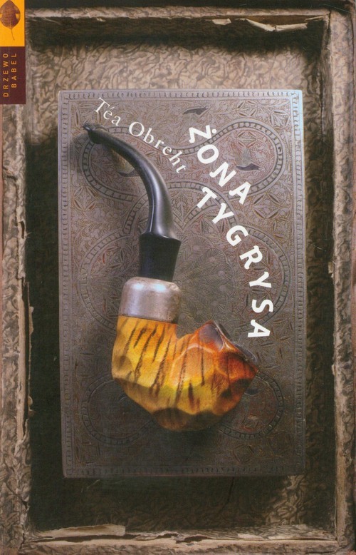 okładka Żona tygrysa książka | Téa Obreht