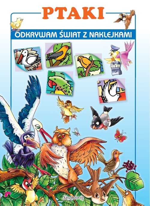 okładka Ptaki Odkrywam świat z naklejkami 59 naklejek książka