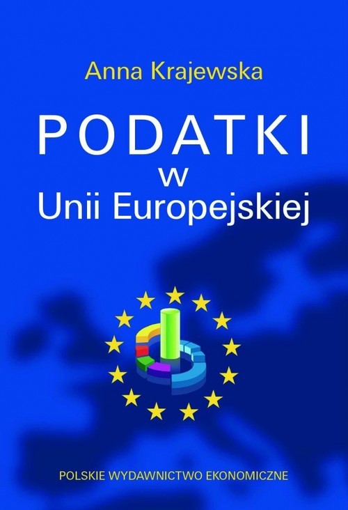 okładka Podatki w Unii Europejskiej książka | Anna Krajewska