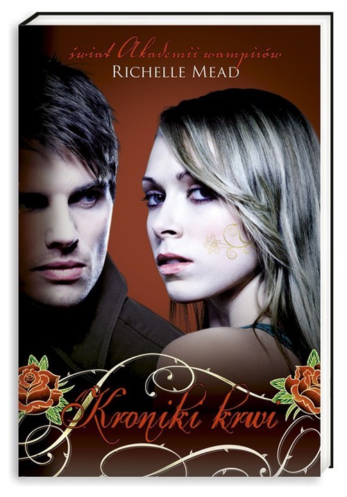 okładka Kroniki krwi książka | Richelle Mead