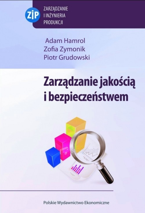 okładka Zarządzanie jakością i bezpieczeństwem książka | Zofia Zymonik, Adam Hamrol, Piotr Grudowski