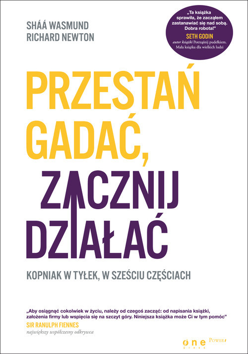 okładka Przestań gadać zacznij działać Kopniak w tyłek, w sześciu częściach książka | Shaa Wasmund, Richard Newton