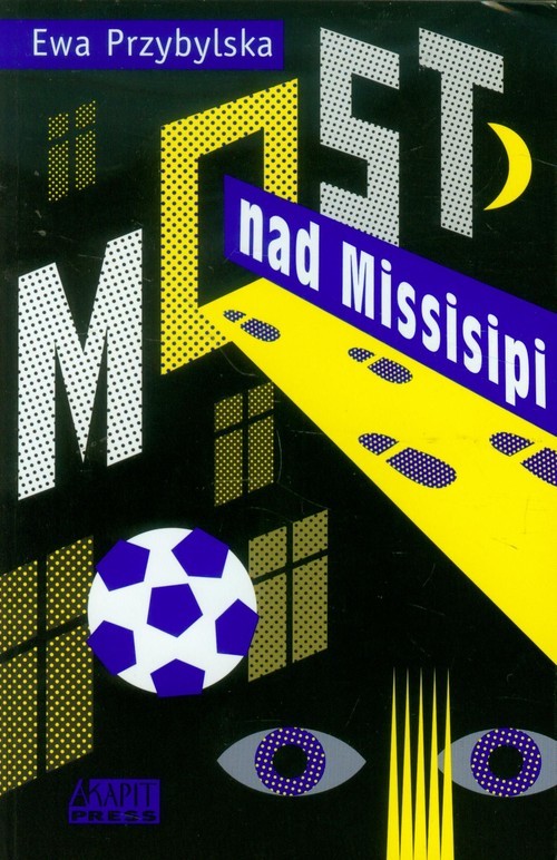 okładka Most na Missisipi książka | Ewa Przybylska