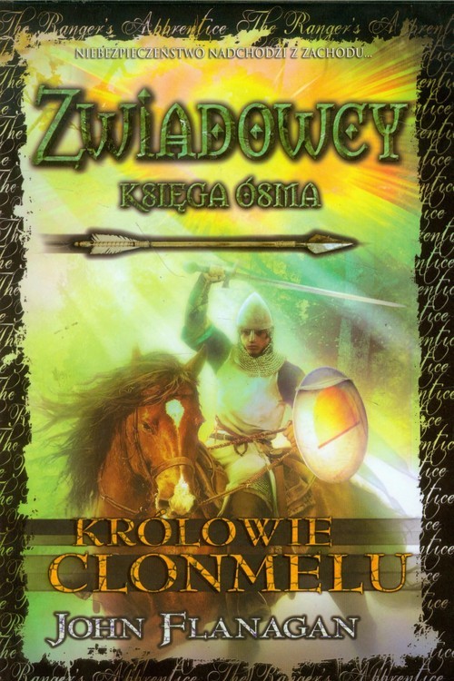 okładka Zwiadowcy Księga 8 Królowie Clonmelu książka | John Flanagan