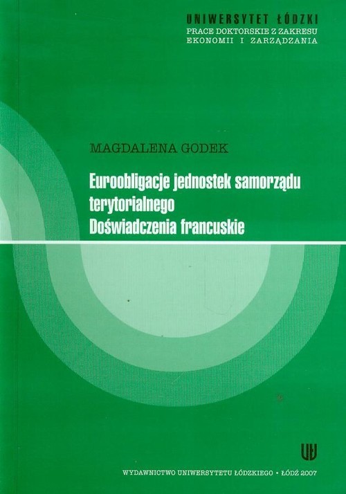 okładka Euroobligacje jednostek samorządu terytorialnego. Doświadczenia francuskie książka | Godek Magdalena