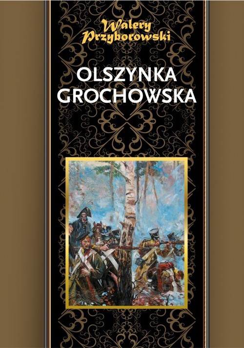 okładka Olszynka Grochowska książka | Walery Przyborowski