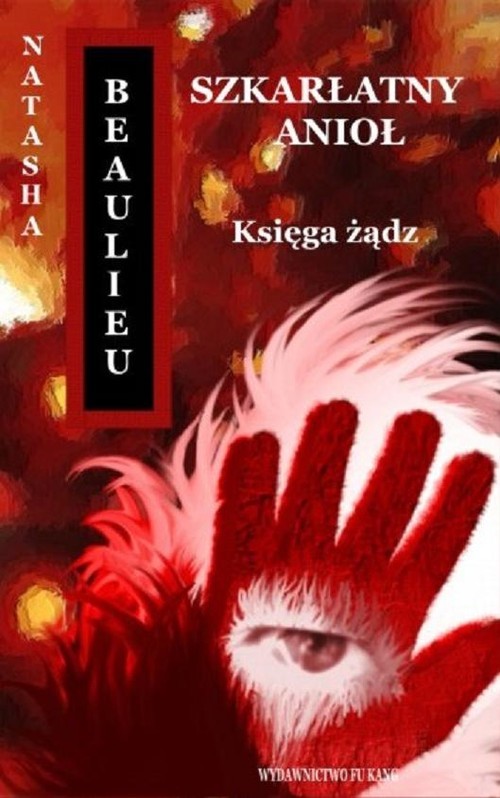 okładka Szkarłatny Anioł Księga żądz książka | Natasha Beaulieu