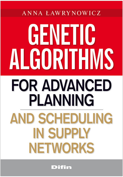 okładka Genetic algorithms for advanced planning and scheduling in supply networks książka | Anna Ławrynowicz