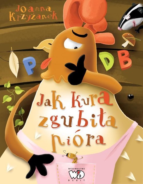 okładka Jak kura zgubiła pióra książka | Joanna Krzyżanek