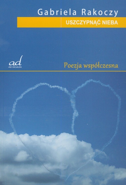 okładka Uszczypnąć nieba książka | Gabriela Rakoczy
