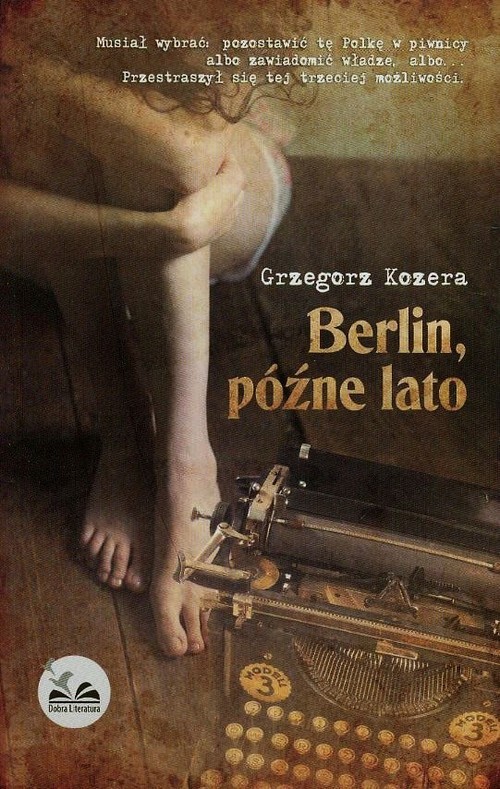 okładka Berlin późne lato książka | Grzegorz Kozera