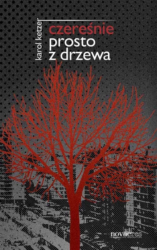 okładka Czereśnie prosto z drzewa książka | Karol Ketzer
