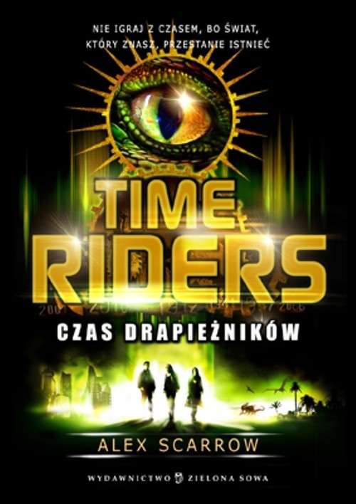 okładka Time Riders Tom 2 Czas drapieżników książka | Alex Scarrow