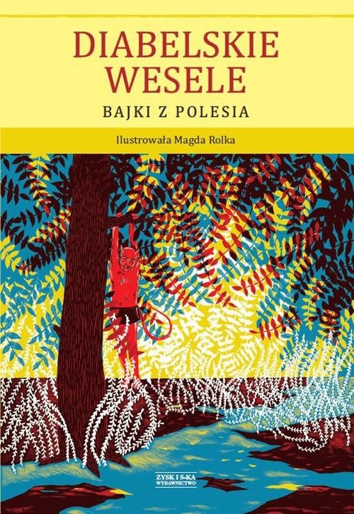 okładka Diabelskie wesele Bajki z Polesia książka