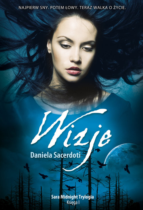 okładka Sara Midnight Trylogia. Księga I - Wizje Trylogia Sary Midnight część 1 książka | Daniela Sacerdoti