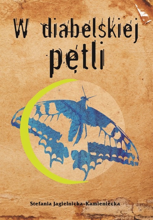 okładka W diabelskiej pętli książka | Jagielnicka-Kamieniecka Stefania