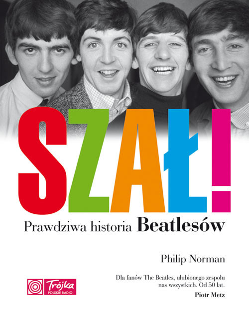 okładka Szał! Prawdziwa historia Beatlesów książka | Norman Philip