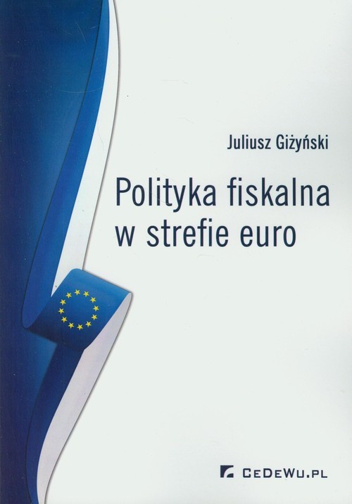 okładka Polityka fiskalna w strefie euro książka | Giżyński Juliusz