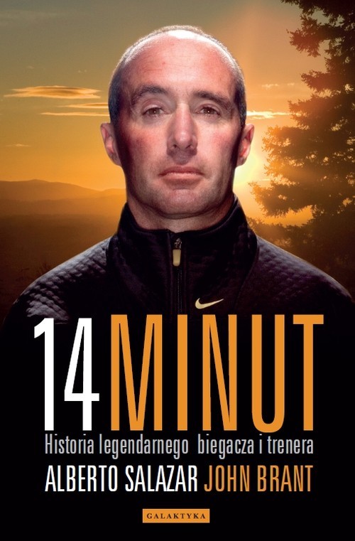 okładka 14 minut Historia legendarnego biegacza i trenera książka | Alberto Salazar, John Brant