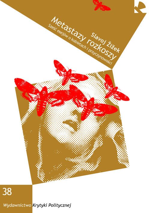 okładka Metastazy rozkoszy Sześć esejów o kobietach i przyczynowości książka | Slavoj Żiżek