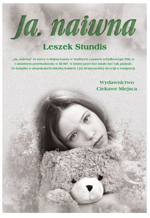 okładka Ja, naiwna książka | Stundis Leszek