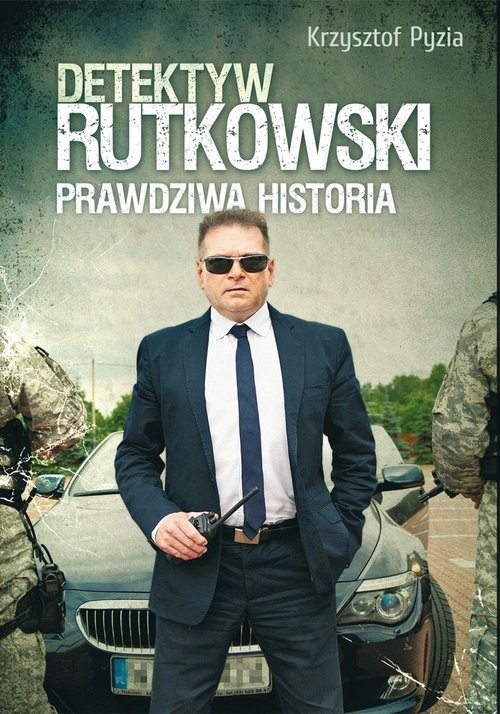 okładka Detektyw Rutkowski Prawdziwa historia książka | Krzysztof Pyzia