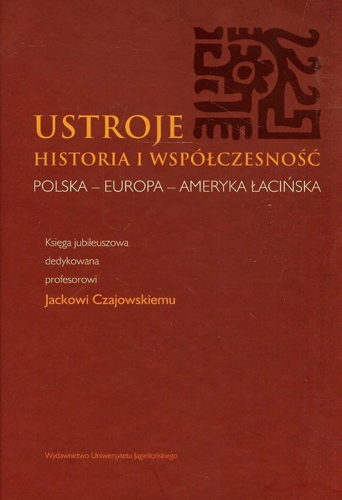 okładka Ustroje Historia i współczesność Polska-Europa-Ameryka Łacińska książka