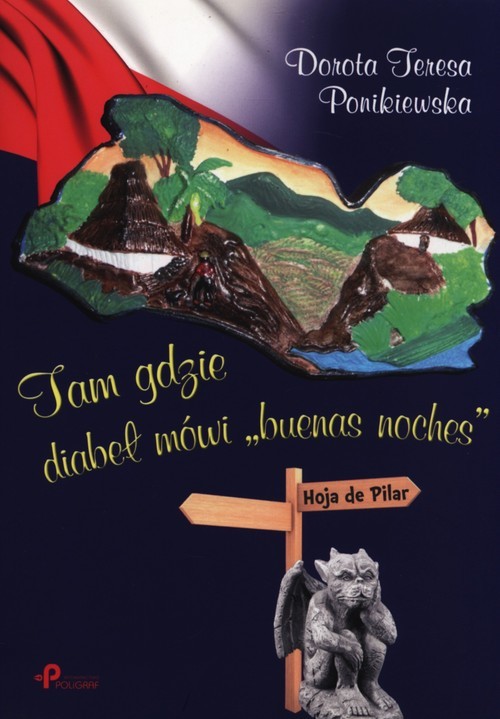 okładka Tam gdzie diabeł mówi "buenas noches" książka | Dorota Teresa Ponikiewska