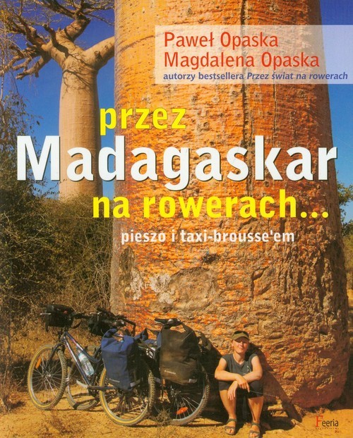 okładka Przez Madagaskar na rowerach pieszo i taxi-brousse'em książka | Paweł Opaska, Magdalena Opaska