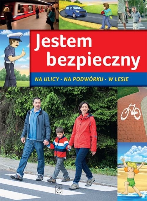 okładka Jestem bezpieczny Na ulicy, na podwórku, w lesie książka | Jarosław Górski