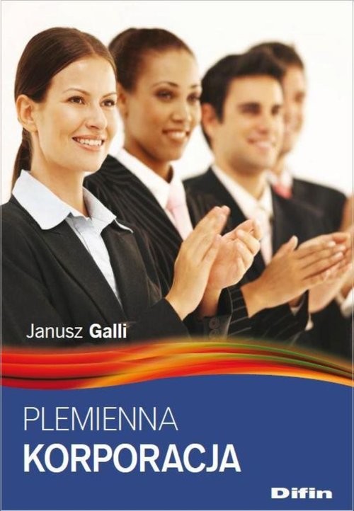 okładka Plemienna korporacja książka | Galli Janusz