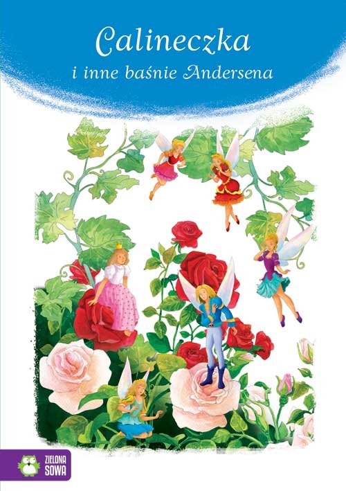 okładka Calineczka i inne baśnie Andersena książka | Kwietniewska-Talarczyk Marzena