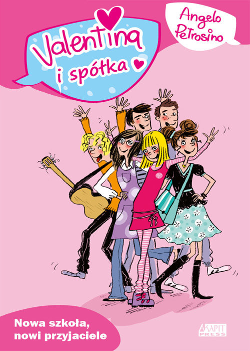 okładka Valentina i spółka Nowa Szkoła nowi przyjaciele książka | Angelo Petrosino
