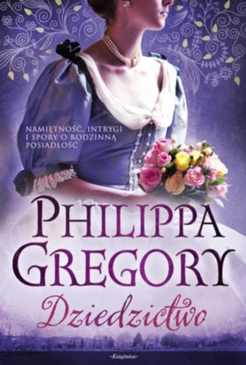 okładka Dziedzictwo książka | Philippa Gregory