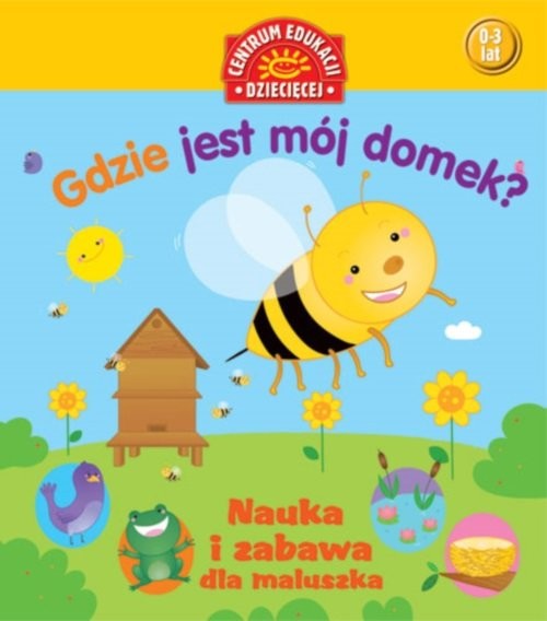 okładka Gdzie jest mój domek? Nauka i zabawa dla maluszka książka