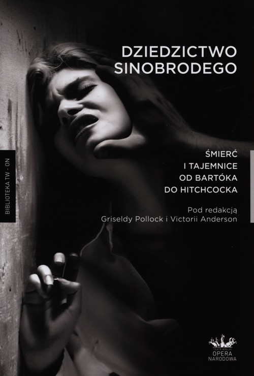 okładka Dziedzictwo Sinobrodego Śmierć i tajemnice od Bartoka do Hitchcocka książka