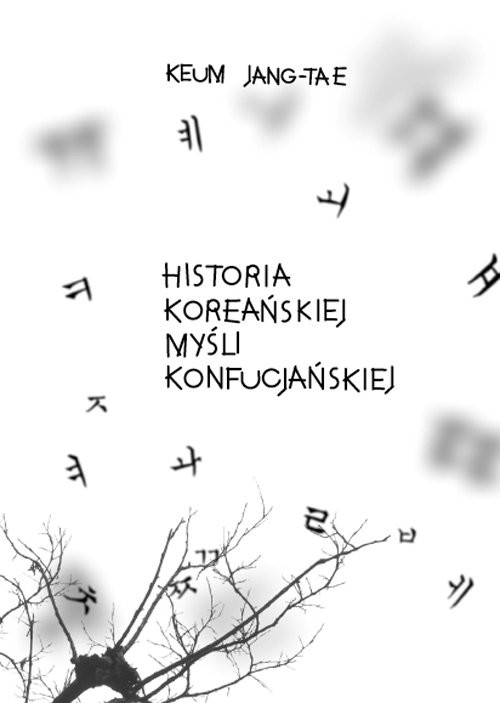 okładka Historia koreańskiej myśli konfucjańskiej książka | Jang-TaeE Keum