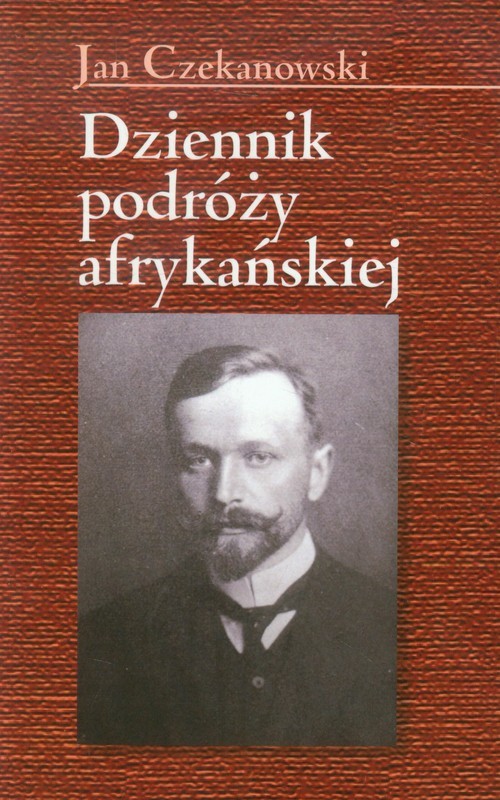 okładka Dziennik podróży afrykańskiej książka | Czekanowski Jan