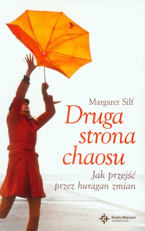 okładka Druga strona chaosu Jak przejść przez huragan zmian książka | Silf Margaret
