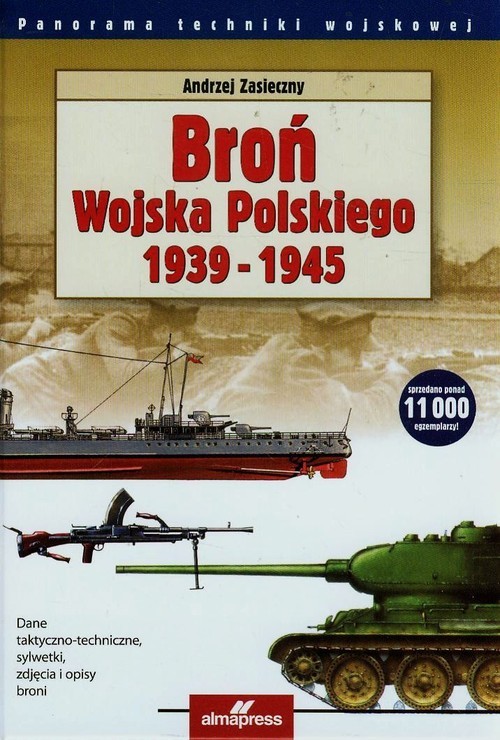 okładka Broń Wojska Polskiego 1939-1945 książka | Andrzej Zasieczny