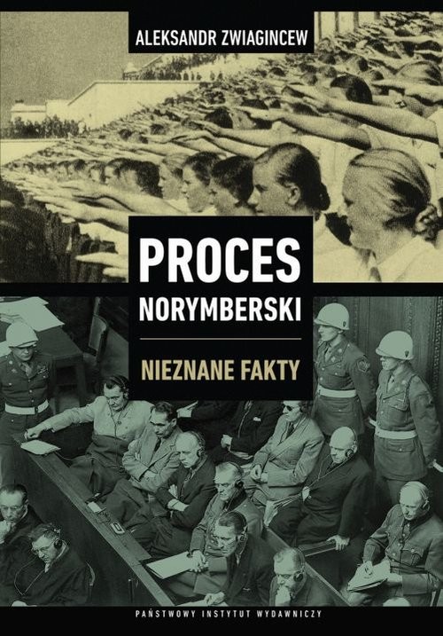 okładka Proces Norymberski Nieznane fakty książka | Aleksandr Zwiagincew
