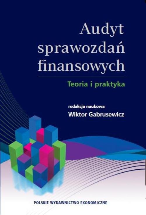okładka Audyt sprawozdań finansowych Teoria i praktyka książka