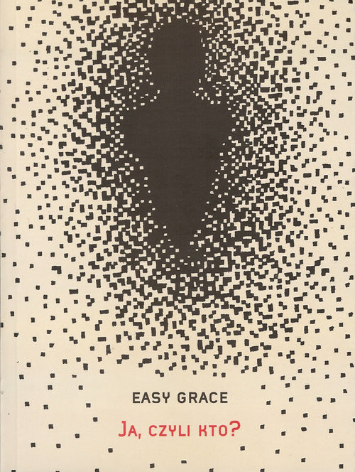 okładka Ja, czyli kto? książka | Easy Grace
